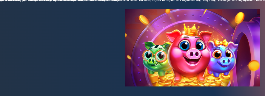 Şansınızı BahisBu, Vayabi ve Baywin’de artırın, para domuzları sizi bekliyor! Thumbnail